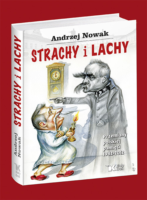 Image of Strachy i Lachy Przemiany polskiej pamięci 1982-2012