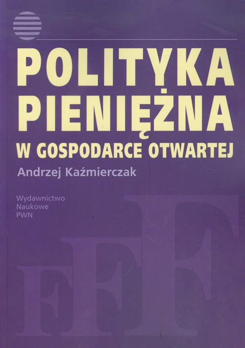 Image of Polityka pieniężna w gospodarce otwartej