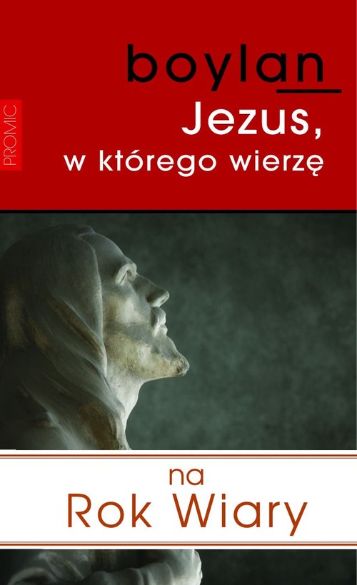 Image of Jezus w którego wierzę Propozycja na Rok Wiary
