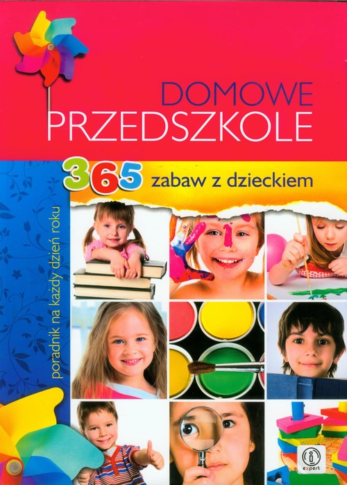 Image of Domowe przedszkole 365 zabaw z dzieckiem. Poradnik na każdy dzień roku