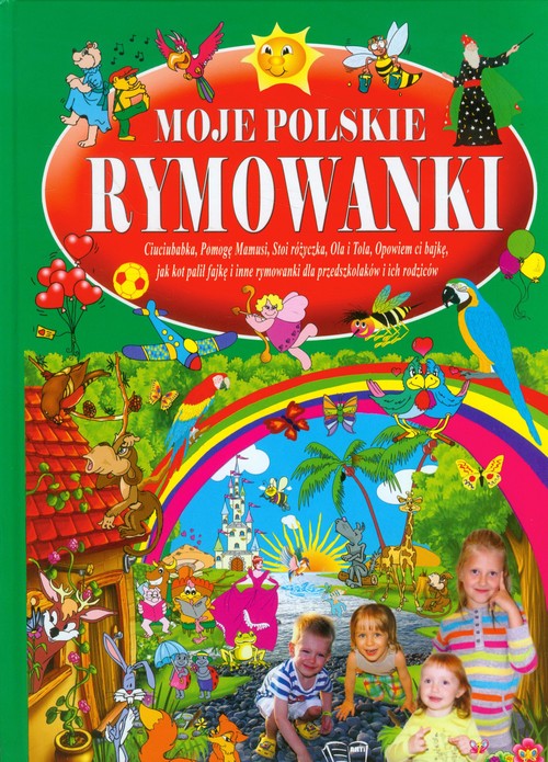 Image of Moje polskie rymowanki część 3 Tradycyjne polskie rymowanki dla przedszkolaków i ich rodziców