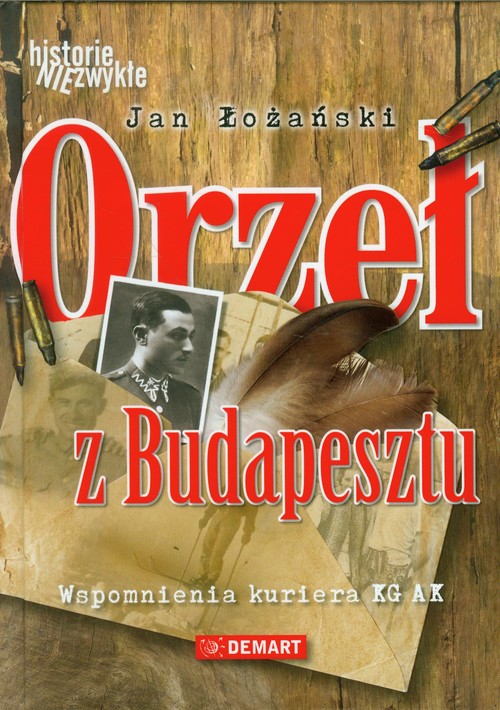 Image of Orzeł z Budapesztu Wspomnienia kuriera KG AK
