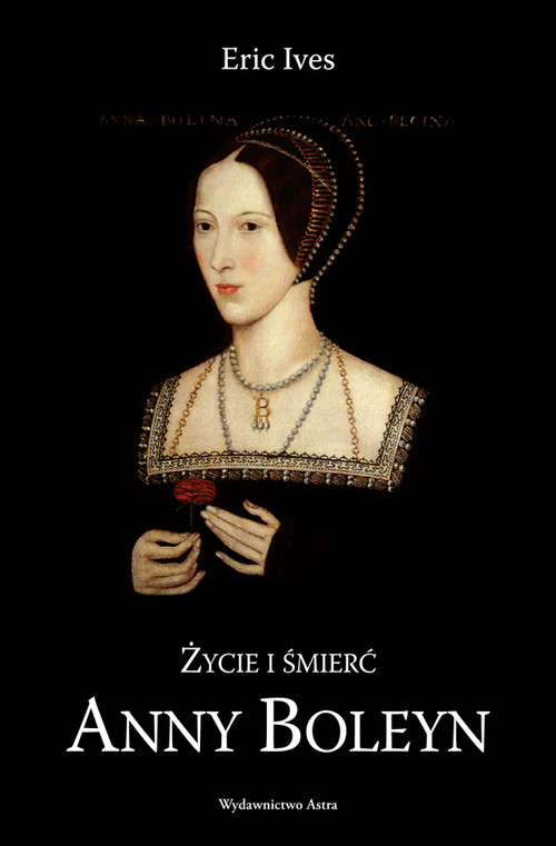 Image of Życie i śmierć Anny Boleyn