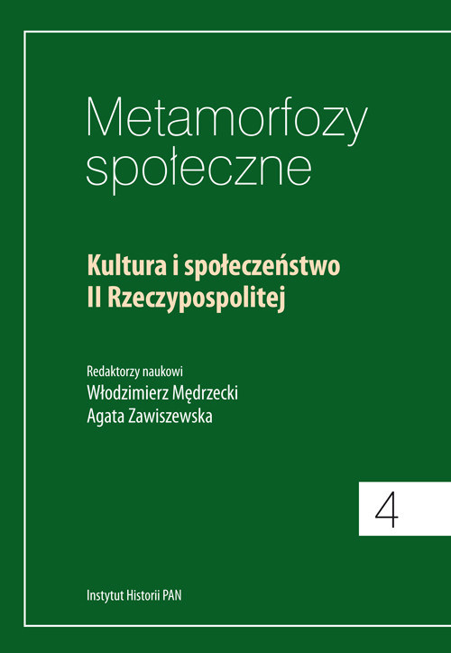 Image of Metamorfozy społeczne Tom 4 Kultura i społeczeństwo II Rzeczypospolitej