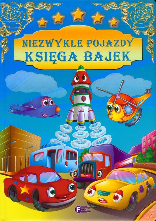 Image of Niezwykłe pojazdy Księga bajek
