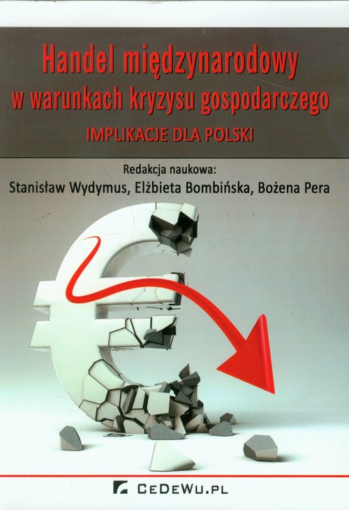 Image of Handel międzynarodowy w warunkach kryzysu gospodarczego Implikacje dla Polski