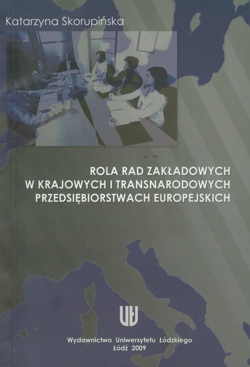 Image of Rola rad zakładowych w krajowych i transnarodowych przedsiębiorstwach europejskich