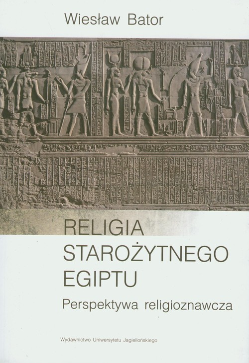 Image of Religia starożytnego Egiptu Perspektywa religioznawcza
