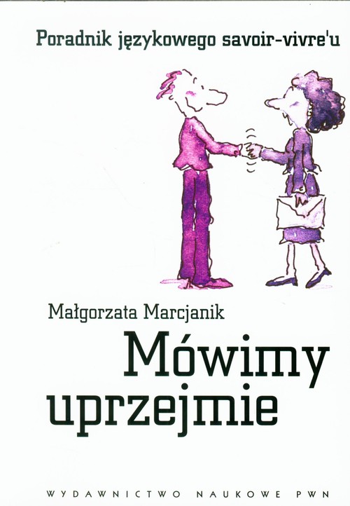 Image of Mówimy uprzejmie Poradnik językowego savoir-vivre'u