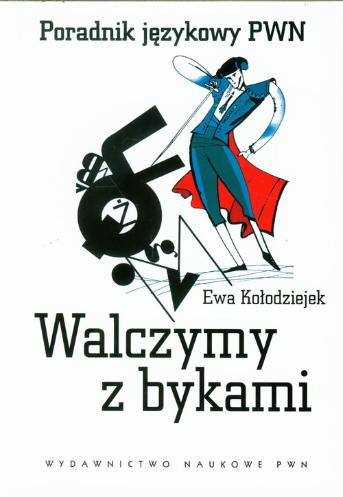 Image of Walczymy z bykami Poradnik językowy PWN