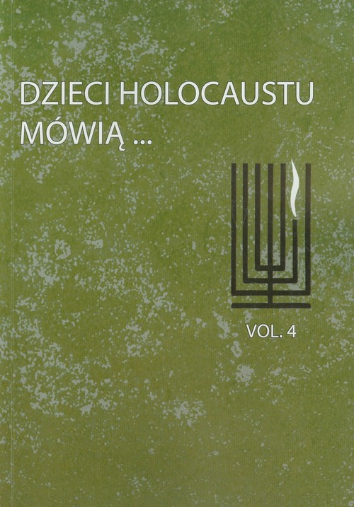 Image of Dzieci Holocaustu mówią Tom 4