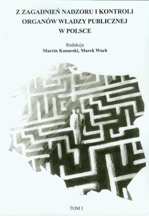 Image of Z zagadnień nadzoru i kontroli organów władzy publicznej w Polsce Tom 1