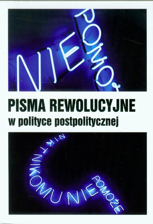 Image of Pisma rewolucyjne w polityce postpolitycznej