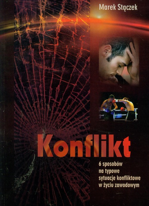 Image of Konflikt 6 sposobów na nietypowe sytuacje konfliktowe w życiu zawodowym