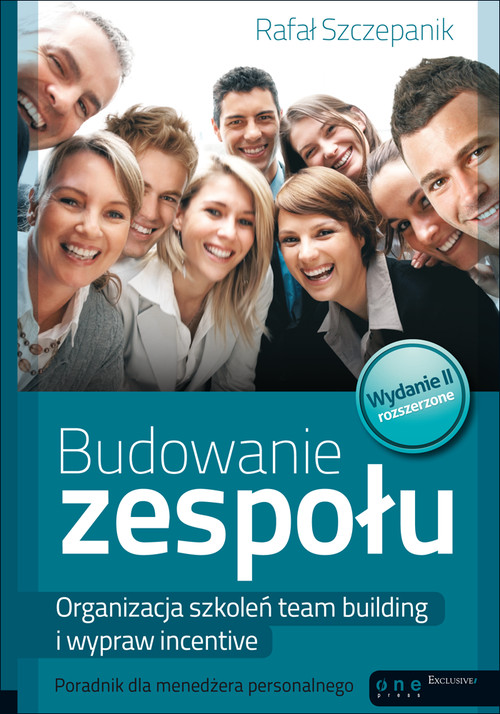 Image of Budowanie zespołu Organizacja szkoleń team building i wypraw incentive Poradnik dla menedżera