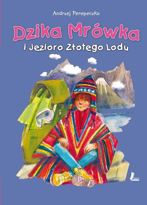 Image of Dzika Mrówka i jezioro złotego lodu