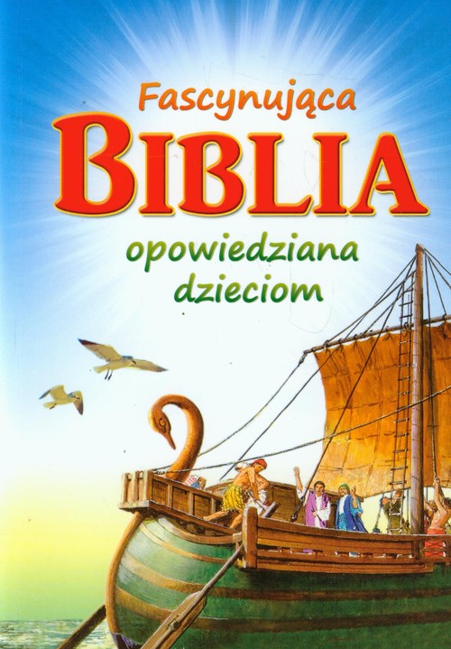 Image of Fascynująca Biblia opowiedziana dzieciom