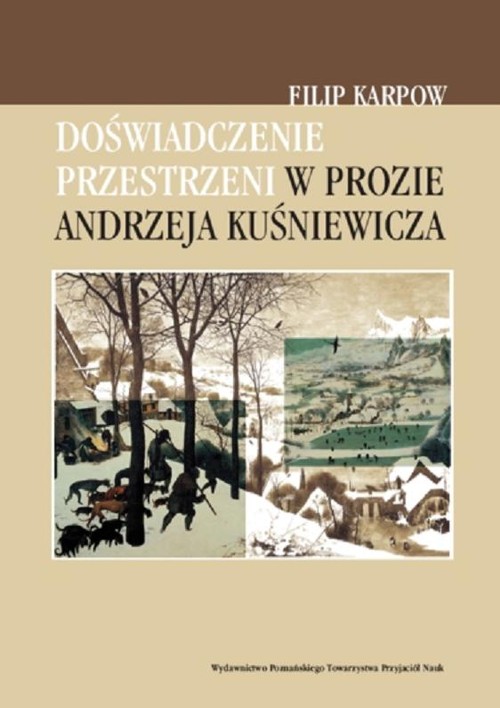 Image of Doświadczenie przestrzeni w prozie Andrzeja Kuśniewicza