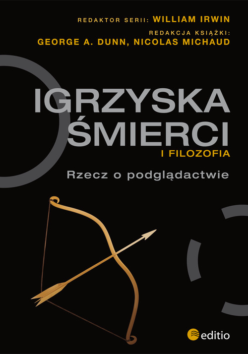 Image of Igrzyska śmierci i filozofia Rzecz o podglądactwie