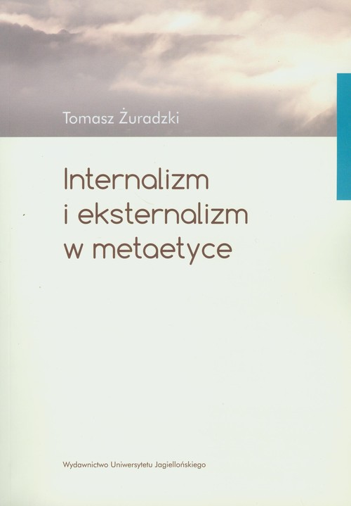 Image of Internalizm i eksternalizm w metaetyce
