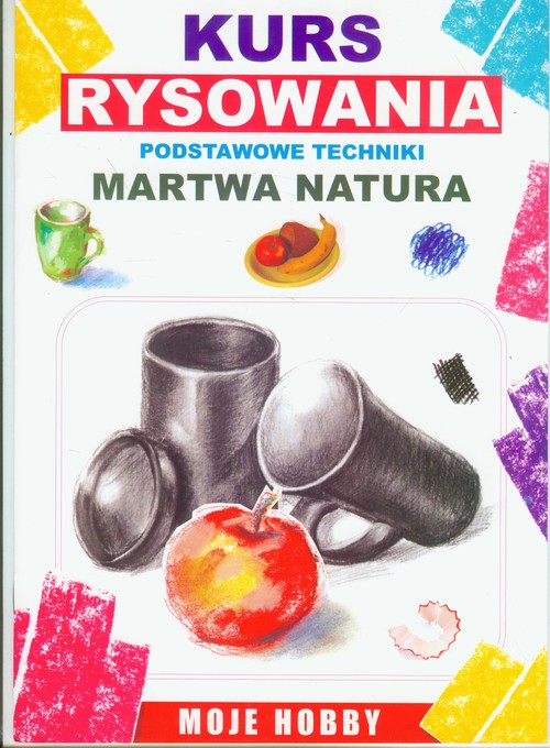 Image of Martwa natura Kurs rysowania Podstawowe techniki
