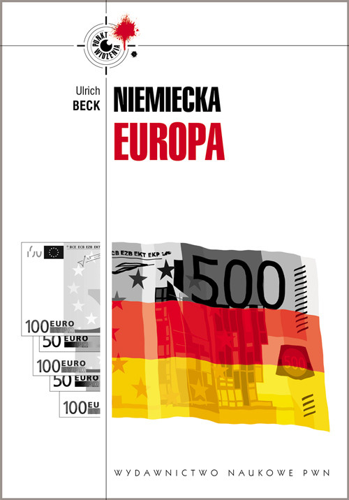 Image of Niemiecka Europa Nowe krajobrazy władzy pod znakiem kryzysu.