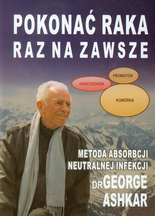 Image of Pokonać raka raz na zawsze Metoda absorbcji neutralnej infekcji