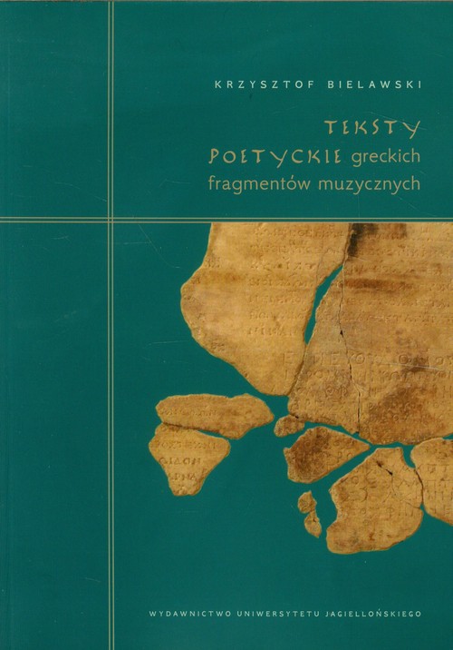 Image of Teksty poetyckie greckich fragmentów muzycznych Komentarz filologiczny