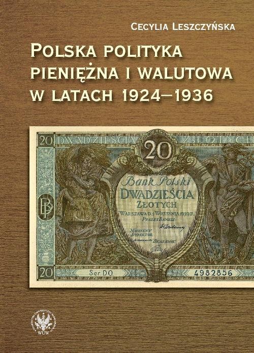 Image of Polska polityka pieniężna i walutowa w latach 1924-1936 W systemie Gold Exchange Standard