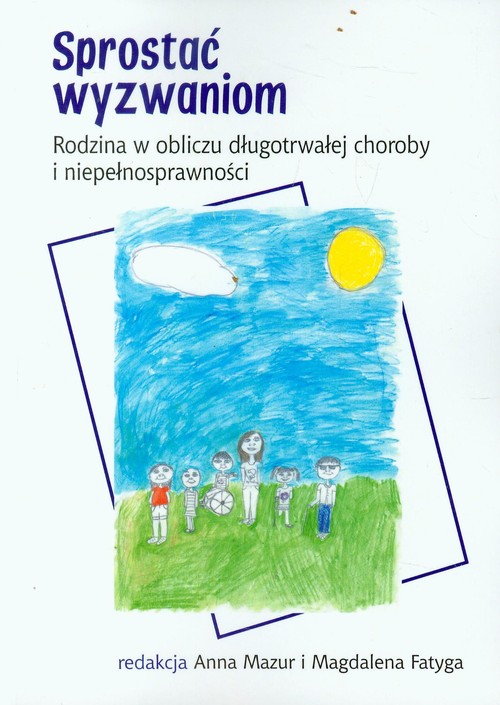 Image of Sprostać wyzwaniom Rodzina w obliczu długotrwałej choroby i niepełnosprawności