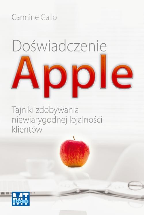 Image of Doświadczenie Apple Tajniki zdobywania niewiarygodnej lojalności klientów