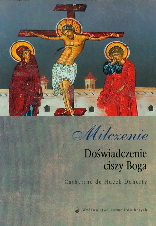 Image of Milczenie Doświadczenie ciszy Boga