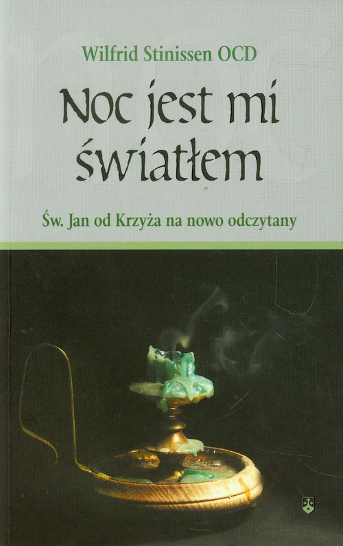 Image of Noc jest mi światłem Św. Jan od Krzyża na nowo odczytany