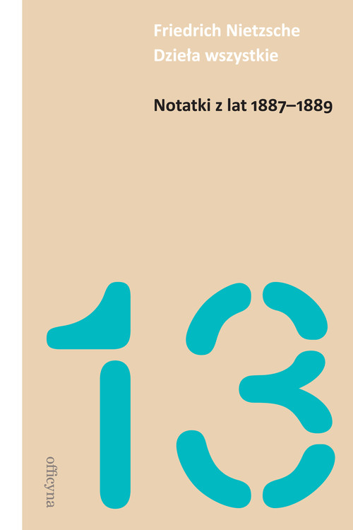 Image of Notatki z lat 1887-1889 Dzieła wszystkie Tom 13