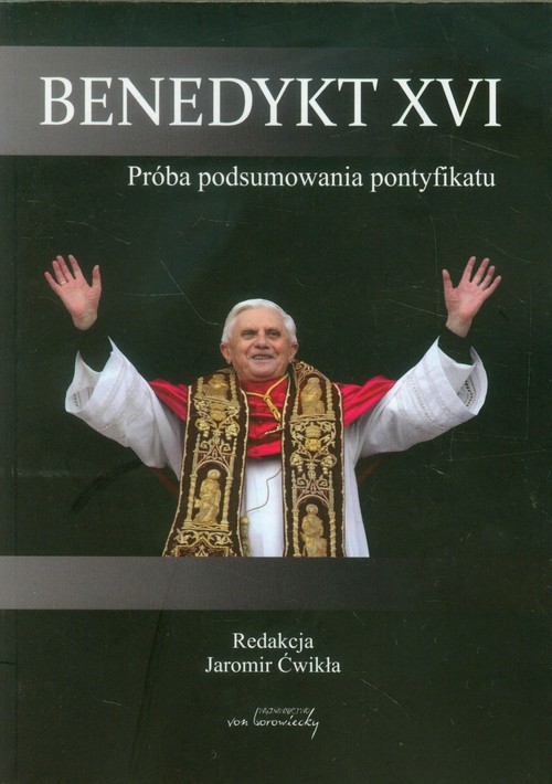 Image of Benedykt XVI Próba podsumowania pontyfikatu