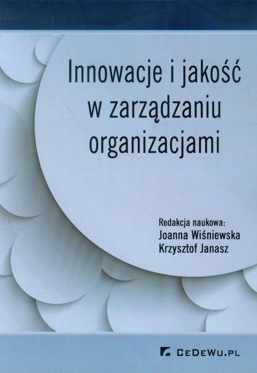 Image of Innowacje i jakość w zarządzaniu organizacjami