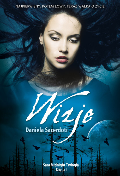 Image of Sara Midnight Trylogia. Księga I - Wizje Trylogia Sary Midnight część 1