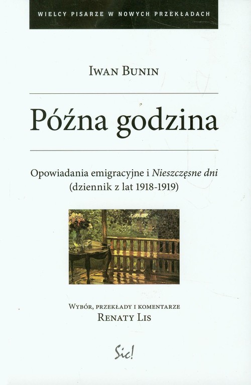 Image of Późna godzina Opowiadania emigracyjne i Nieszczęsne dni (dziennik z lat 1918-1919)