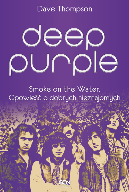 Image of Deep Purple Smoke on the Water Opowieść o dobrych nieznajomych