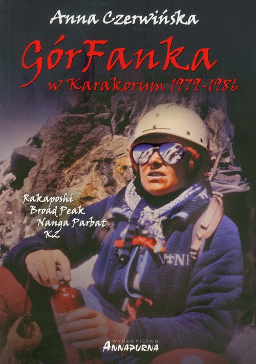 Image of GórFanka w Karakorum 1979-1986 K2 - Rakaposhi - Broad Peak - Nanga Parbat