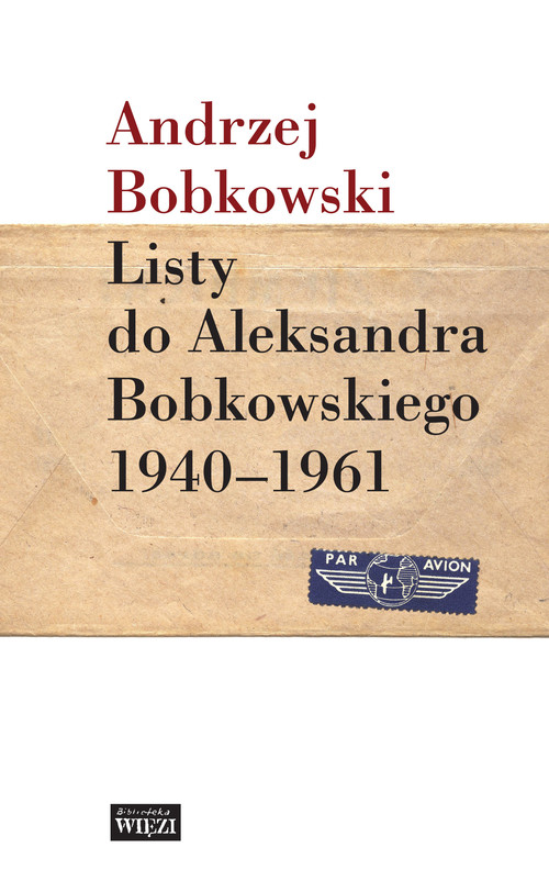 Image of Listy do Aleksandra Bobkowskiego 1940-1961