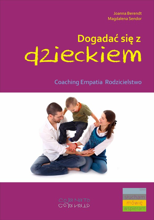 Image of Dogadać się z dzieckiem Coaching empatia rodzicielstwo