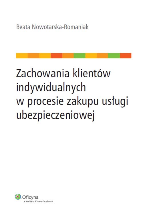 Image of Zachowania klientów indywidualnych w procesie zakupu usługi ubezpieczeniowej