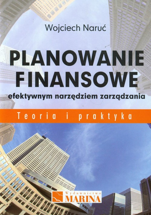 Image of Planowanie finansowe efektywnym narzędziem zarządzania Teoria i praktyka