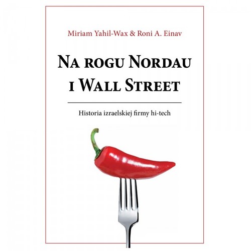 Image of Na rogu Nordau i Wall Street Historia izraelskiej firmy hi-tech