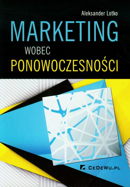 Image of Marketing wobec ponowoczesności Monografia