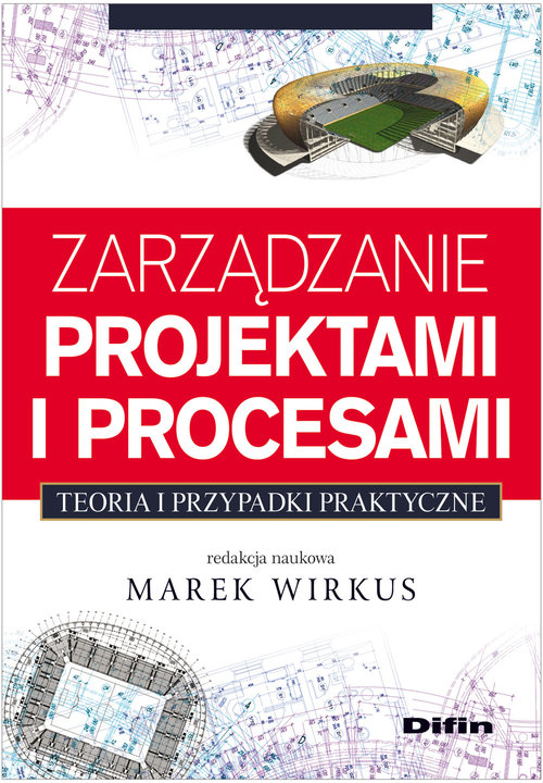 Image of Zarządzanie projektami i procesami Teoria i przypadki praktyczne