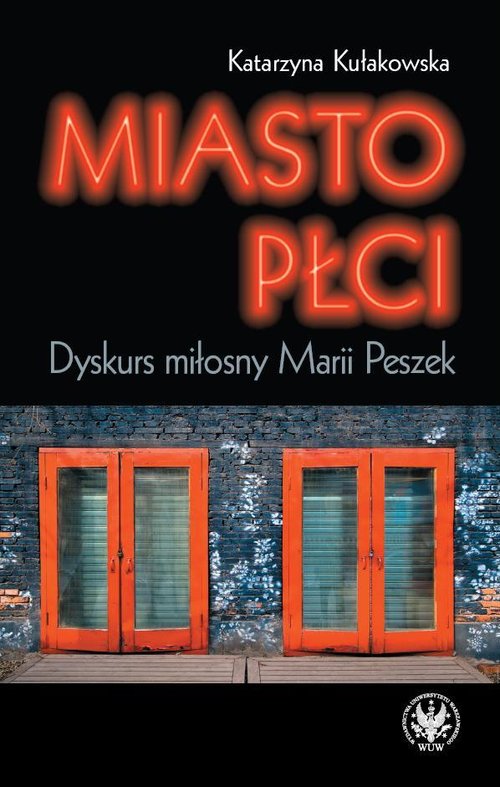 Image of Miasto płci Dyskurs miłosny Marii Peszek