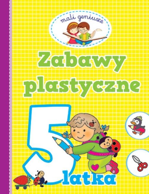 Image of Mali geniusze Zabawy plastyczne 5 latka