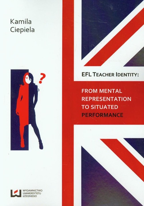 Image of EFL teacher identity From mental representation to situated performance